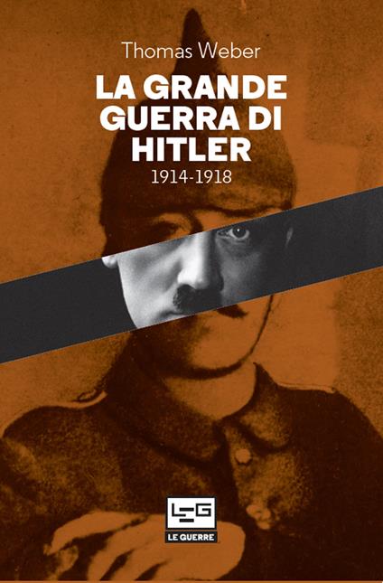 La Grande guerra di Hitler - Thomas Weber - ebook