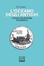 L' oceano degli antichi. I viaggi dei Romani in America