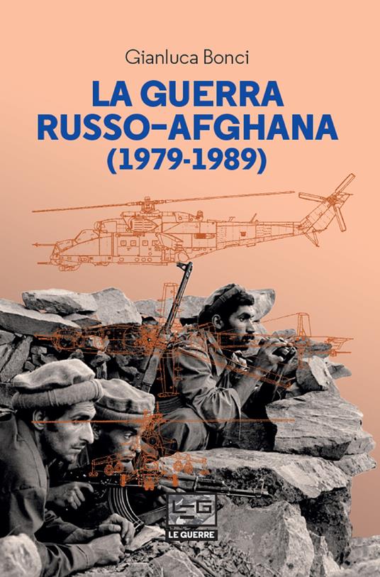 La guerra russo-afgana (1979-1989) - Gianluca Bonci - ebook