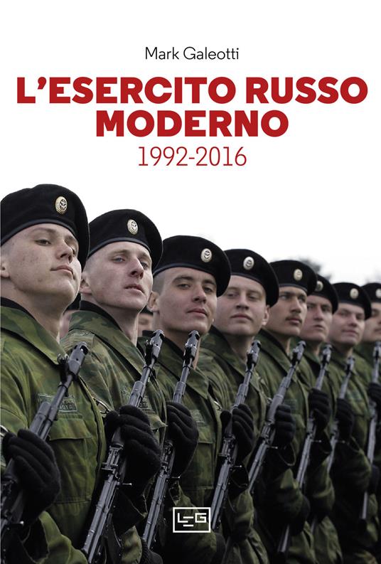 L'esercito russo moderno. 1992-2016 - Mark Galeotti - copertina