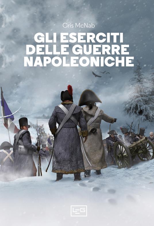 Gli eserciti delle guerre napoleoniche - Chris McNab - copertina