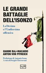 Le grandi battaglie dell'Isonzo