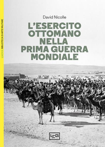 L'esercito ottomano nella prima guerra mondiale - David Nicolle - copertina