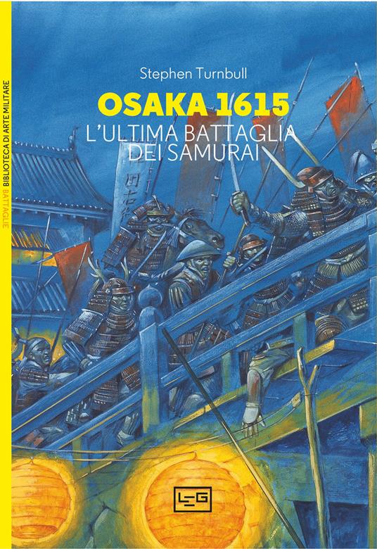 Osaka 1615. L'ultima battaglia dei samurai - Stephen Turnbull - copertina
