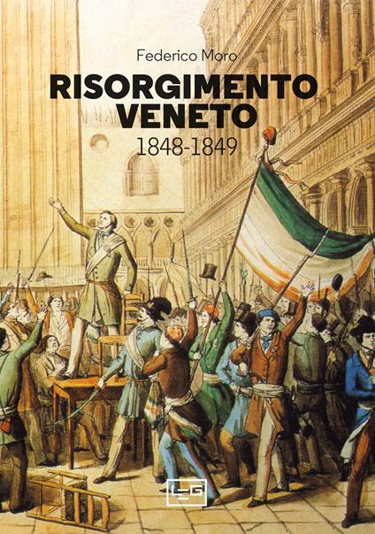 Risorgimento veneto 1848-1849 - Federico Moro - copertina