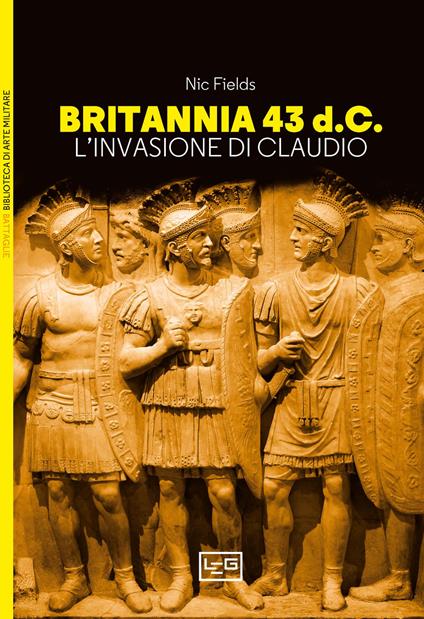 Britannia 43 d.C. L’invasione di Claudio - Nic Fields - copertina