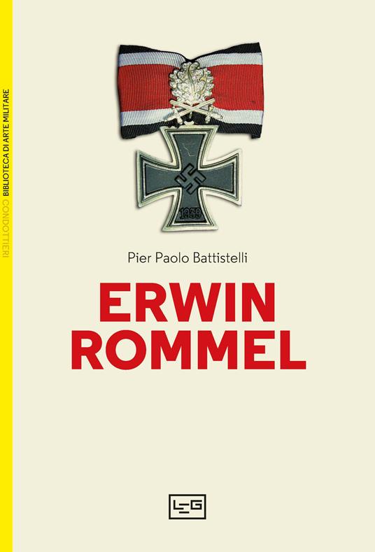 Erwin Rommel - Pier Paolo Battistelli - copertina