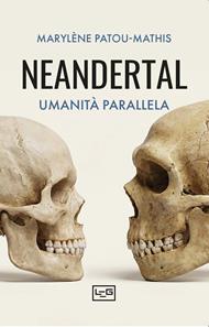 Neandertal. Umanità parallela