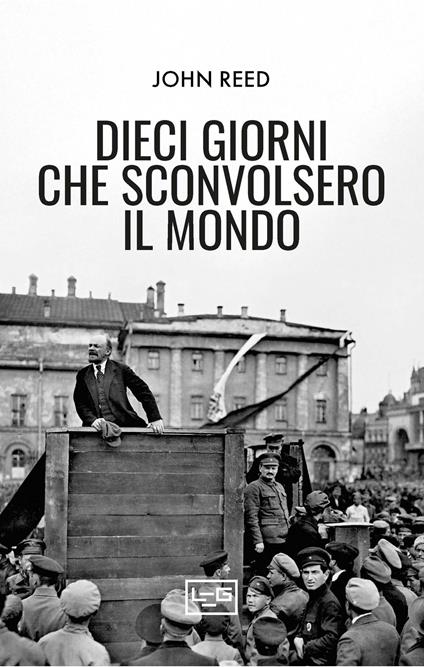 Dieci giorni che sconvolsero il mondo - John Reed - copertina