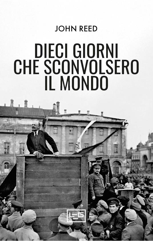 Dieci giorni che sconvolsero il mondo - John Reed - copertina