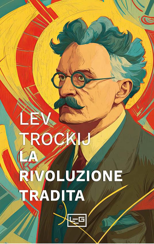 La rivoluzione tradita - Lev Trotsky - copertina