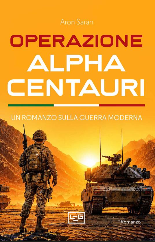 Operazione Alpha Centauri. Un romanzo sulla guerra moderna - Aron Saran - copertina