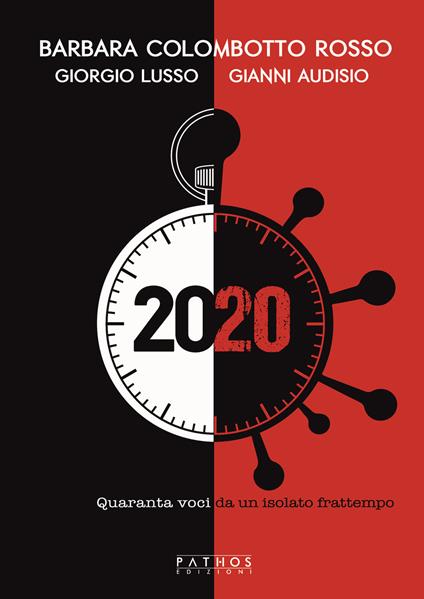 2020. Quaranta voci da un isolato frattempo - Barbara Colombotto Rosso,Giorgio Lusso,Gianni Audisio - copertina