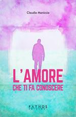 L'amore che ti fa conoscere