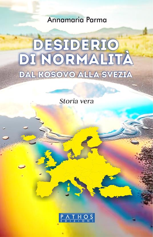 Desiderio di normalità. Dal Kosovo alla Svezia - Annamaria Parma - copertina