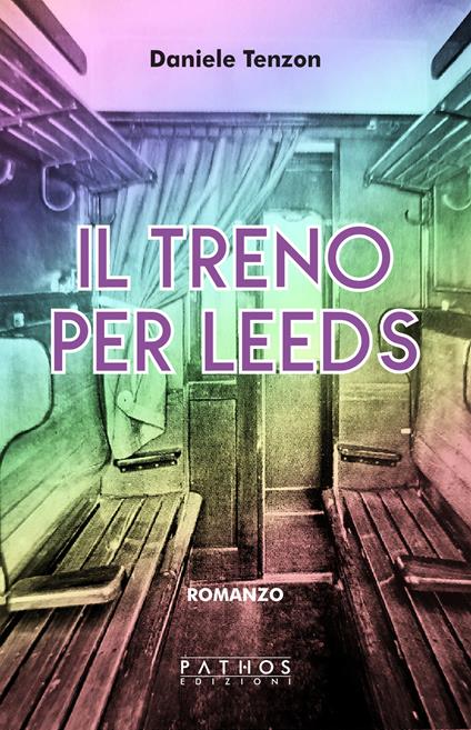 Il treno per Leeds - Daniele Tenzon - copertina