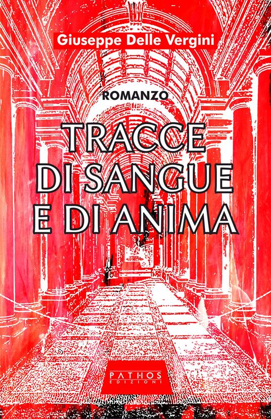 Tracce di sangue e di anima - Giuseppe Delle Vergini - copertina