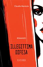 Illegittima difesa