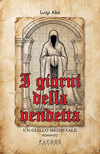 I giorni della vendetta. Un giallo medievale - Luigi Abà - copertina