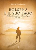Bolsena e il suo lago nei diari dei viaggiatori di lingua inglese tra XVI e XX secolo. Ediz. illustrata