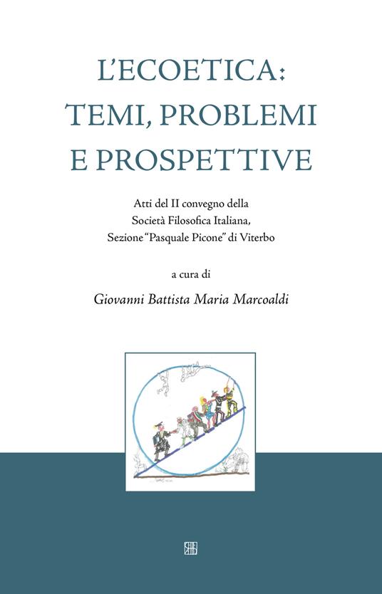 L'ecoetica: temi, problemi e prospettive. Atti del II convegno della Società Filosofica Italiana, Sezione «Pasquale Picone» di Viterbo - copertina