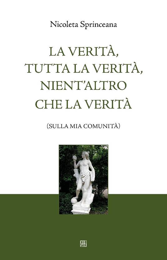 La verità, tutta la verità, nient’altro che la verità (sulla mia comunità) - Nicoleta Sprinceana - copertina