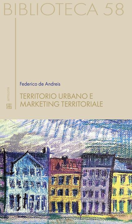 Territorio urbano e marketing territoriale - Federico De Andreis - copertina