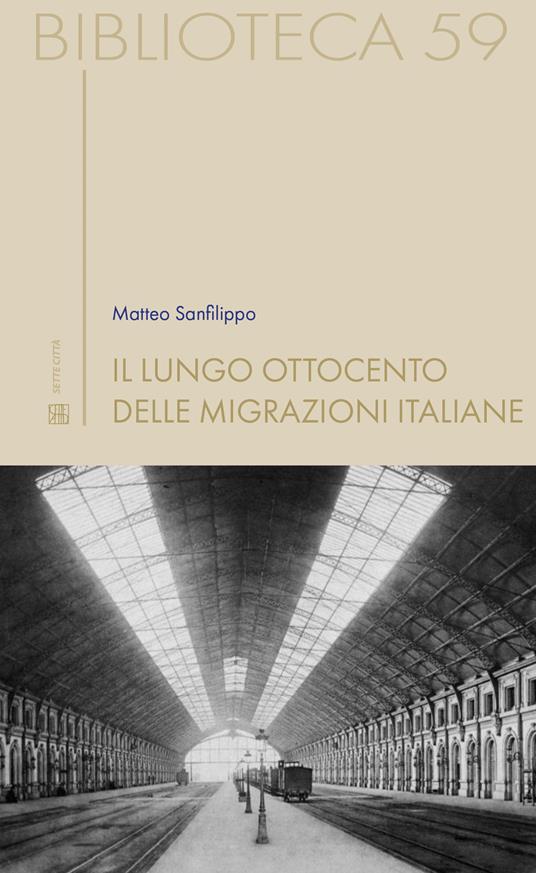 Il lungo Ottocento delle migrazioni italiane - Matteo Sanfilippo - copertina