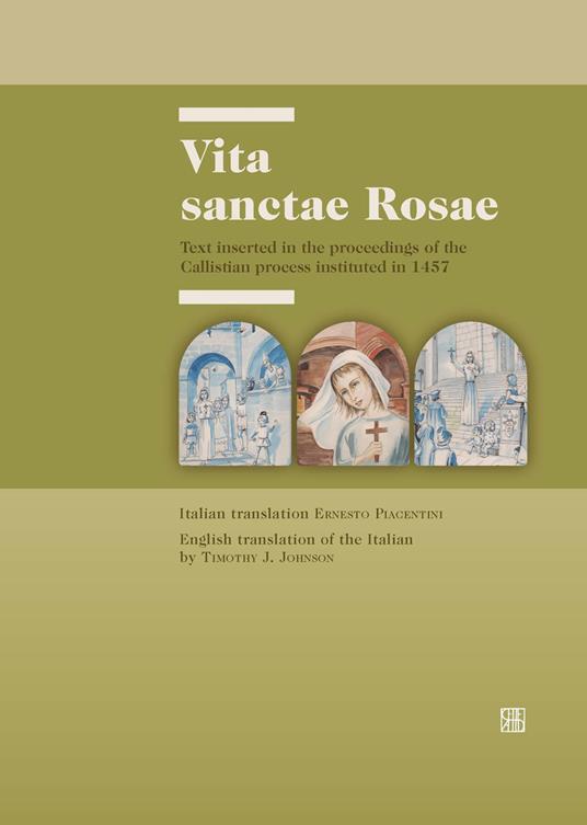 Vita sanctae Rosae. Text inserted in the proceedings of the Callistian process instituted in 1457 - copertina
