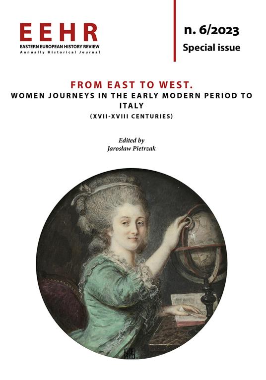 From East to West. Women journeys in the Early Modern Period to Italy (XVII-XVIII Centuries) - copertina