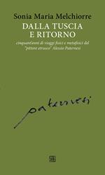 Dalla Tuscia e ritorno: cinquant'anni di viaggi fisici e metafisici del «pittore etrusco» Alessio Paternesi