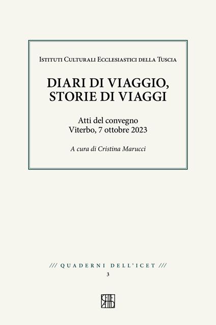 Diari di viaggi, storie di viaggi. Atti del convegno (Viterbo, 7 ottobre 2023) - Cristina Marucci - ebook