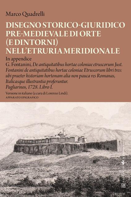 Disegno storico-giuridico pre-medievale di Orte (e dintorni) nell'Etruria meridionale - Marco Quadrelli - copertina