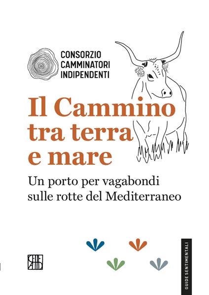 Il cammino tra terra e mare. Un porto per vagabondi sulle rotte del Mediterraneo - copertina