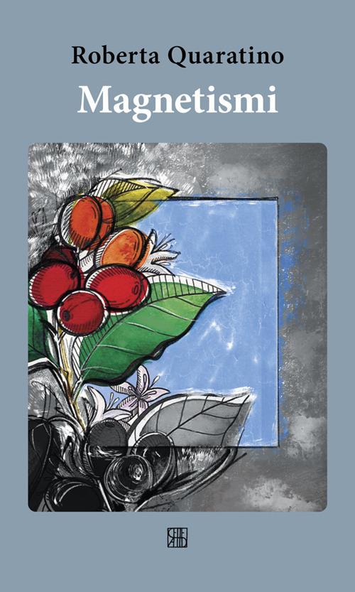 Magnetismi - Roberta Quaratino - ebook
