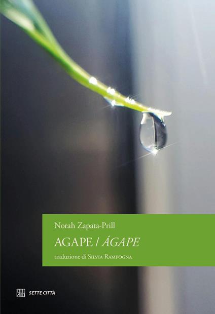 Agape-Àgape. Ediz. bilingue - Norah Zapata-Prill - copertina