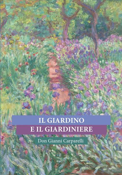 Il giardino e il giardiniere - Don Gianni Carparelli - copertina
