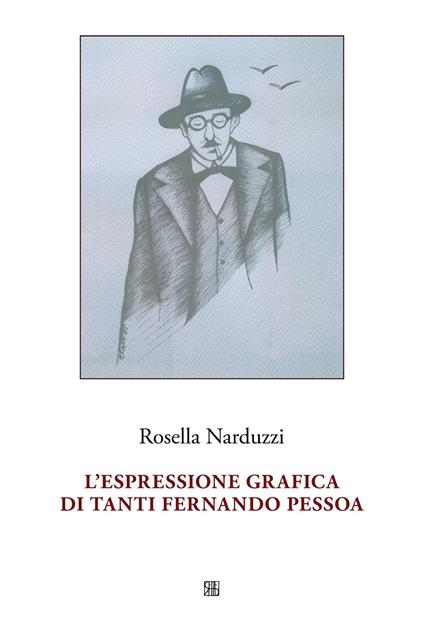 L'espressione grafica di tanti Fernando Pessoa - Rosella Narduzzi - copertina