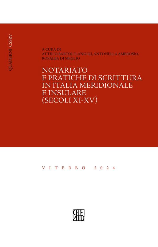 Notariato e pratiche di scrittura in Italia meridionale e insulare (secoli XI-XV) - copertina