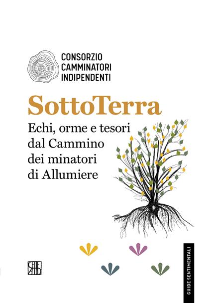 SottoTerra. Echi, orme e tesori dal Cammino dei minatori di Allumiere - copertina