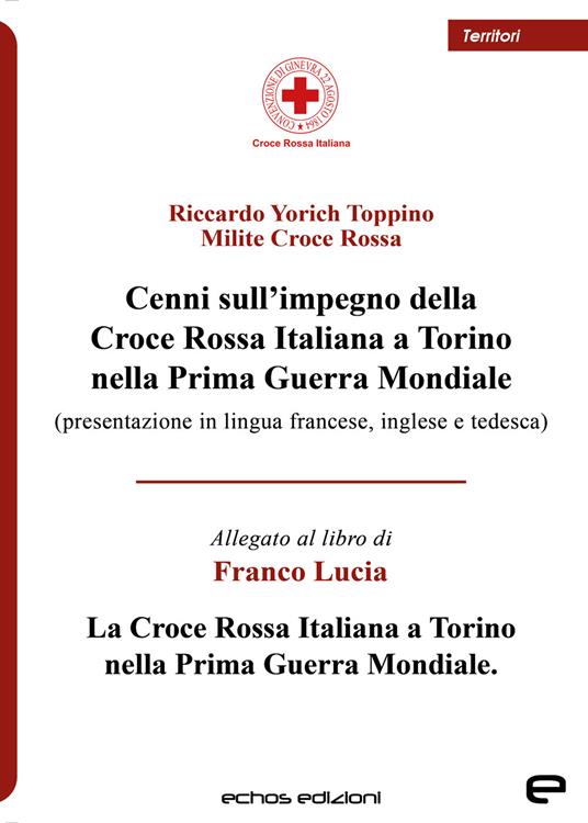 Cenni sull'impegno della Croce Rossa Italiana a Torino nella Prima Guerra Mondiale - Riccardo Yorich Toppino - copertina