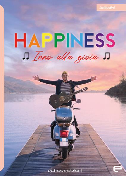 Happiness. Inno alla gioia - Fabio De Lucia - copertina