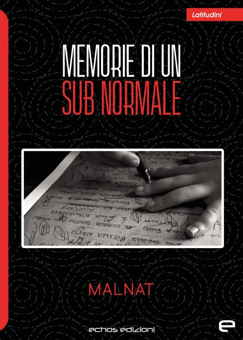 Memorie di un sub-normale - Malnat - copertina
