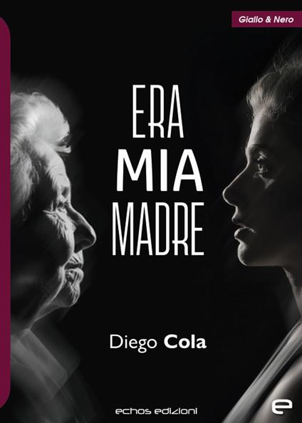 Era mia madre - Diego Cola - copertina