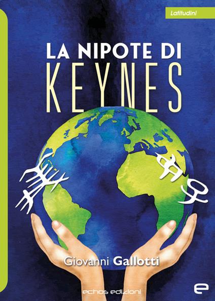 La nipote di Keynes - Giovanni Gallotti - copertina