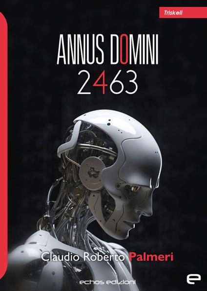 Annus Domini 2463 - Claudio Roberto Palmeri - copertina