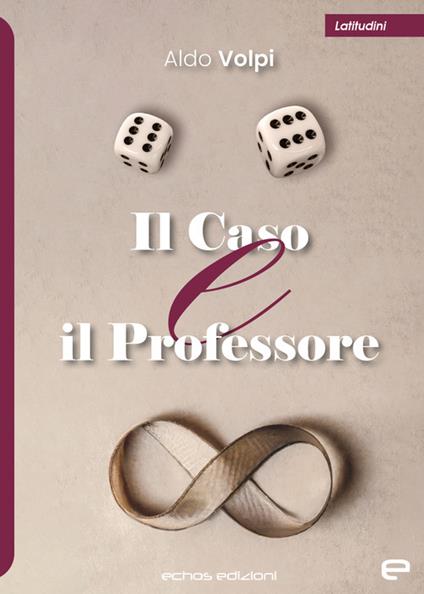 Il caso e il professore - Aldo Volpi - copertina