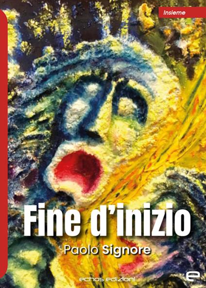 Fine d’inizio - Paolo Signore - copertina