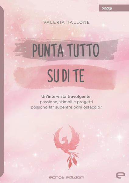 Punta tutto su di te - Valeria Tallone - copertina