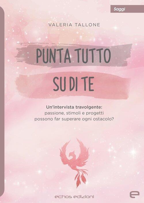 Punta tutto su di te - Valeria Tallone - copertina